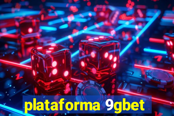 plataforma 9gbet